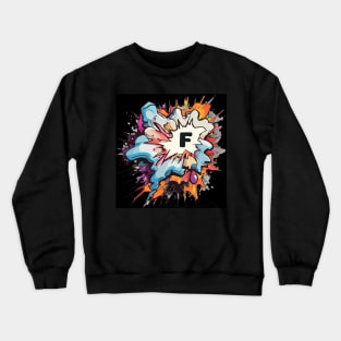 F BOMB Crewneck Sweatshirt